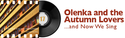 Album 17 - Olenka and the Autumn Lovers - And Now We Sing