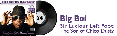 Album 24 - Big Boi - Sir Lucious Left Foot